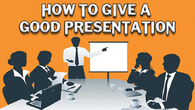 How to Give A Good Presentation